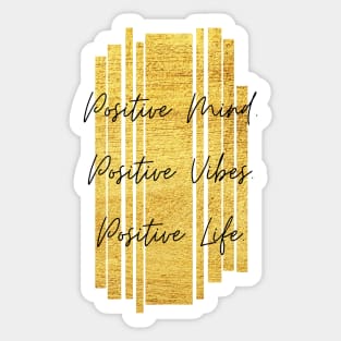 Positive Mind. Positive Vibes. Positive Life. Inspiring Gift Sticker